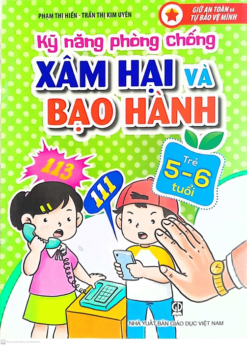 Kỹ Năng Phòng Chống Xâm Hại Và Bạo Hành Cho Trẻ 5-6 Tuổi